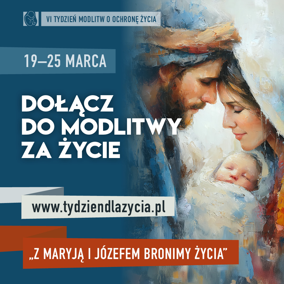VI Tydzień Modlitw o Ochronę Życia (2026)